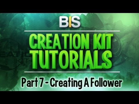 Skyrim Creation Kit Tutorials - Episode 7: Creating A Follower Skyrim Creation Kit Tutorials - Episode 7: Creating A Follower