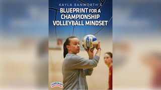 Kayla Banworth's Blueprint for a Championship Volleyball Mindset
