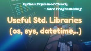 Python Standard Library Explained | math, random, datetime, os & sys| @ExcitedNuclei