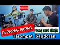 DI PAPAG PAPAG Medley Versi Bajidoran Tarompet nico entertainment