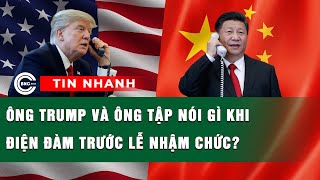 Ông Trump và ông Tập nói gì khi điện đàm trước lễ nhậm chức  | BNC Tin Tức