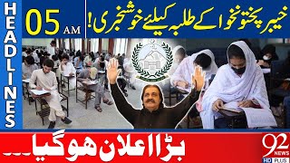 Good News for KP Students | Big Announcement | Headlines 05 AM | 92 News HD