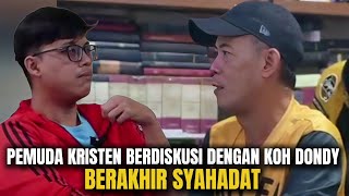 KISAH MUALAF | Diskusi tentang kristen dan Islam dengan koh Dondy berakhir syahadat. #mualafstory