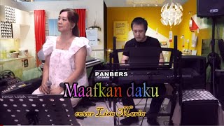 Maafkan Daku - Panbers (cover Lisa Maria)