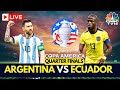 🔴Argentina vs Ecuador LIVE Score | Copa America 2024 Quarterfinals LIVE | Lionel Messi | USA | N18G