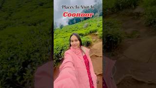 Places To Visit In Coonoor | Coonoor | Ooty | #coonoor #ooty #placestovisit