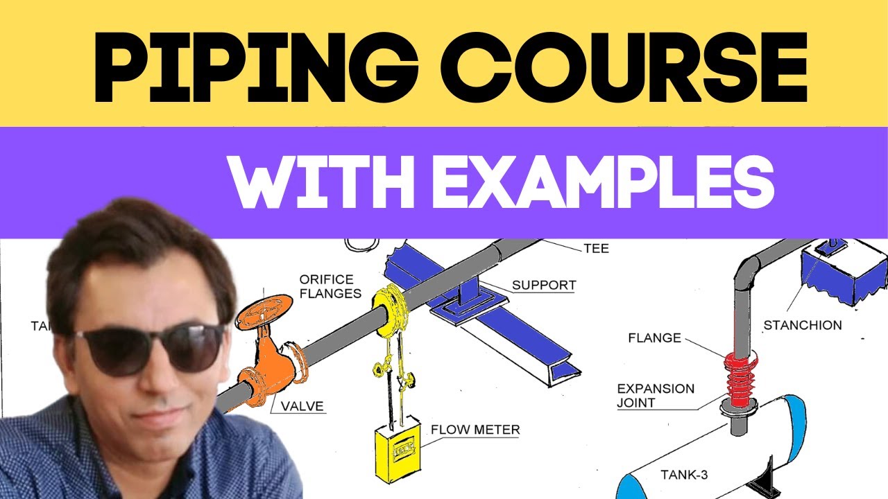 Free Piping Design And Engineering Course | Step By Step Complete ...