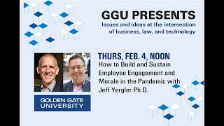 GGU Presents: Building and Sustaining Employee Engagement and Morale in the Pandemic