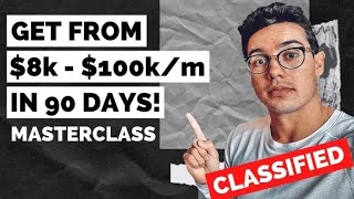 How To Go From $8k To $100k/m in 90 Days