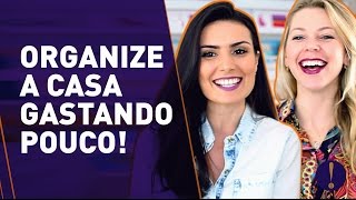 Organize e decore gastando pouco! (feat Organize Sem Frescuras)