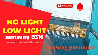 samsung guru music display light problem/samsung B310 display light ways