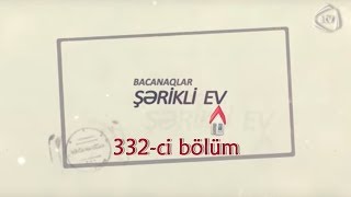 Bacanaqlar - Delyanın planı (332-ci bölüm)