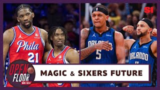 The Future of the Magic & Sixers | Open Floor | Sports Illustrated
