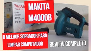 O Melhor Soprador para Limpar Computador: Review Completo do Soprador Makita M4000B