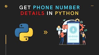 Get Phone Number Details in Python 📱 | Get any phone number details in Python | Python Project