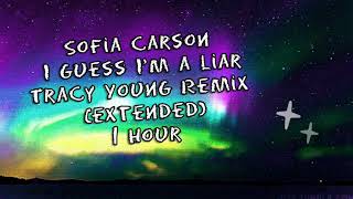 Sofia Carson- Guess I'm a liar (Tracy Young Remix) [1-hour]