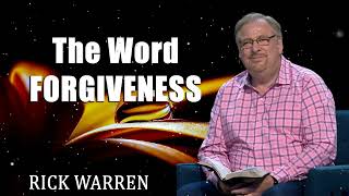 The Word FORGIVENESS with Rick Warren