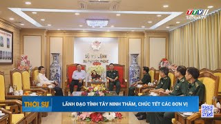 Lãnh đạo tỉnh Tây Ninh thăm, chúc Tết các đơn vị | TayNinhTV