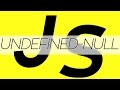 JavaScript Tutorial - Undefined and Null