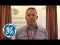 GE TYLER upgrade program testimonial | GE Healthcare