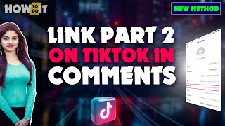 How to link part 2 on tiktok in comments 2024 | Skill Wave