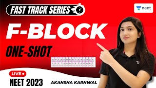 F-Block in One-Shot | Fast Track Series for NEET 2023 | Akansha Karnwal