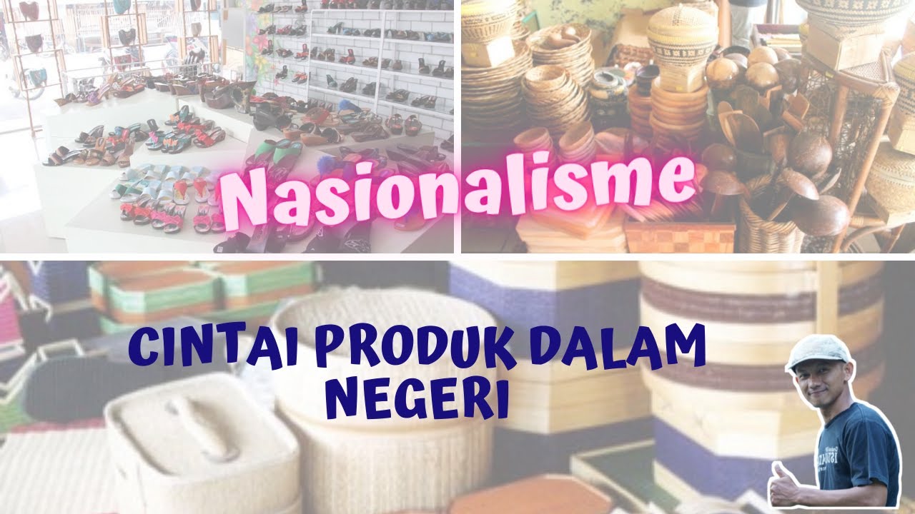 Mencintai Produk Dalam Negeri#nasionalisme - YouTube