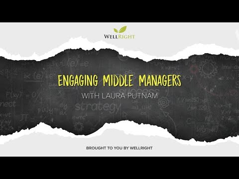 Laura Putnam Engaging Middle Managers Laura Putnam Engaging Middle Managers
