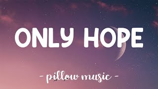 Only Hope - Mandy Moore (Lyrics) 🎵