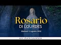 Rosario di Lourdes di oggi Martedì 13 agosto 2024, Misteri Dolorosi