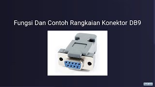 Fungsi Dan Contoh Rangkaian Konektor DB9