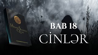 Hikmət Sahibinin Qayəsi | Bab 18 | Cinlər