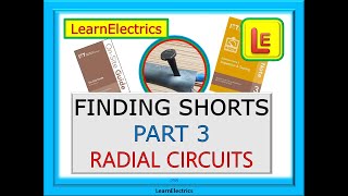 FINDING SHORT CIRCUITS IN ELECTRICAL INSTALLATIONS – PART 3 – RADIAL CIRCUITS – WITH WORKED EXAMPLES