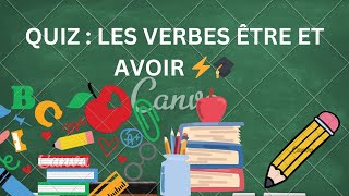 QUIZ : LES VERBES ÊTRE ET AVOIR  تمارين في اللغة الفرنسية