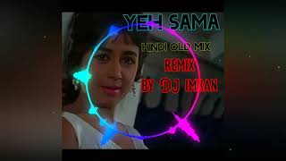 Yeh sama sama yeh pyaar ka old is gold ᕙ[･۝･]ᕗ DJ song remix by dj Imran allhaganj 👍 9 355372572