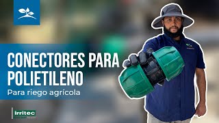 CONECTORES PARA MANGUERA DE POLIETILENO  - TIPOS Y CARACTERÍSTICAS