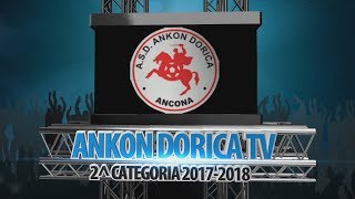 Ankon Dorica TV | 1^ puntata | Ankon Dorica-Colle 06 5-0