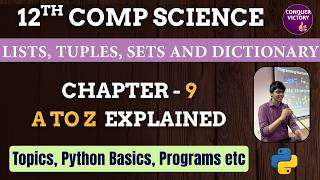 12th Computer Science | Python - Chapter 9 | List - Tuple - Set- Dictionary | A to Z | Programs