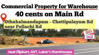 40 cents on Othakalmandapam - Chettipalayam Main Rd, near Pollachi Rd, near Flipkart warehouse, CBE