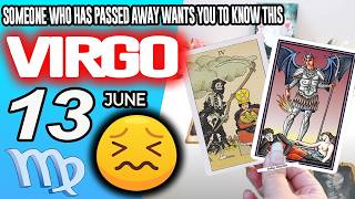 Virgo ♍🔞SOMEONE WHO HAS PASSED AWAY WANTS YOU TO KNOW THIS✝️ horoscope for today MAY 13 2026 ♍