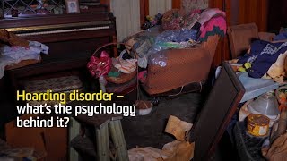 Hoarding disorder – what’s the psychology behind it?