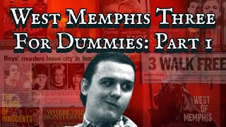 West Memphis Three For Dummies Part 1