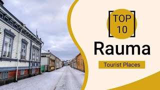 Top 10 Best Tourist Places to Visit in Rauma | Finland - English