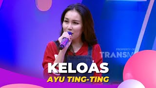 Keloas | Ayu Ting Ting | BROWNIS (23/11/22)