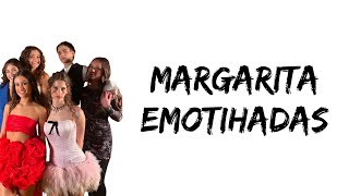 Margarita - EmotiHadas (feat. Mora, Lola, Pilar, Pamela, Joaquin \u0026 Antonella) (letra)