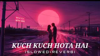 Kuch Kuch Hota Hai Lofi [slowed + reverb] Song |#officialmusicalbox_@AM_musicstudio ||