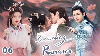 Blossoming Romance 2💘EP06 | #zhangbinbin  #sunjenni | Princess gave her first time to the prince