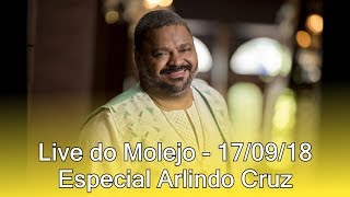 Live do Molejo - Especial Arlindo Cruz 17/09/18