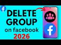 How to Delete Facebook Group - iPhone, Android, & Samsung