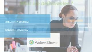 CCH Axcess⢠Workflow: Deliverables Overview